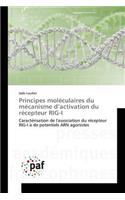 Principes Moléculaires Du Mécanisme D Activation Du Récepteur Rig-I