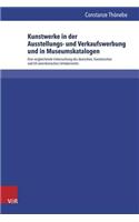 Kunstwerke in Der Ausstellungs- Und Verkaufswerbung Und in Museumskatalogen: Eine Vergleichende Untersuchung Des Deutschen, Franzosischen Und Us-Amerikanischen Urheberrechts(Schriften Zum Deutschen Und Internationalen Personlichkeits-)