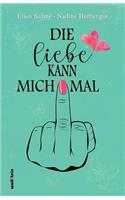 Liebe kann mich mal