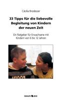 33 Tipps Fur Die Liebevolle Begleitung Von Kindern Der Neuen Zeit