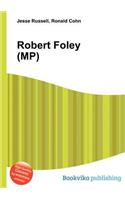 Robert Foley (Mp): (English)