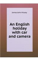 An English Holiday with Car and Camera