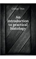 An Introduction to Practical Histology