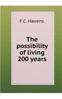 The possibility of living 200 years