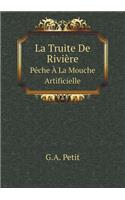 La Truite de Rivière Pèche À La Mouche Artificielle