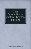 Uber Bernoulli'sche Zahlen . (German Edition)