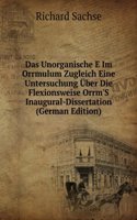 Das Unorganische E Im Orrmulum Zugleich Eine Untersuchung Uber Die Flexionsweise Orrm'S Inaugural-Dissertation (German Edition)