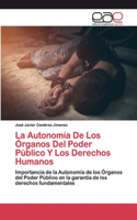 La Autonomía De Los Órganos Del Poder Público Y Los Derechos Humanos