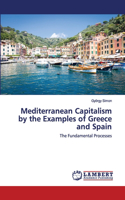 Mediterranean Capitalism by the Examples of Greece and Spain