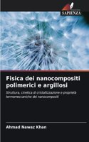 Fisica dei nanocompositi polimerici e argillosi