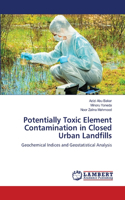 Potentially Toxic Element Contamination in Closed Urban Landfills