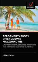 AfroamerykaŃscy Opiekunowie MalŻonkowie