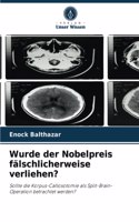 Wurde der Nobelpreis fälschlicherweise verliehen?