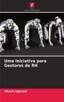 Uma Iniciativa para Gestores de RH