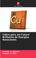 Cobre para um Futuro Brilhante de Energias Renováveis