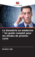 biométrie en médecine '' Un guide complet pour les études de premier cycle