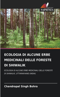 Ecologia Di Alcune Erbe Medicinali Delle Foreste Di Shiwalik