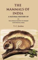 The Mammals of India A Natural History of all the Animals Known to Inhabit Continental India [Hardcover]