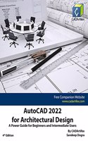 AutoCAD 2022 for Architectural Design: A Power Guide for Beginners and Intermediate Users
