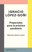 Preparados para la proxima pandemia: Reflexiones desde la ciencia