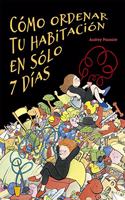 Como Ordenar Tu Habitacion En Solo 7 Dias