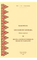Les Oasis Du Gourara (Sahara Algerien) III. Recits, Contes Et Poesie, En Dialecte Tazenatit