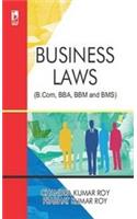 BUSINESS LAWS (FOR B.COM, BBA, BBM AND BMS)....Roy C K