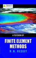 A TEXTBOOK OF FINITE ELEMENT METHODS