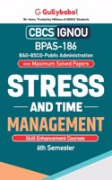 Gullybaba IGNOU BAG 6th Sem BPAS-186 Stress and Time Management in English - Latest Edition IGNOU Help Book with Solved Previous Year's Question Papers and Important Exam Notes