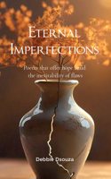 Eternal Imperfections - Poems that offer hope amid the inevitability of flaws