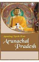 Amazing North East- Arunachal Pradesh