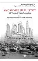 Singapore's Real Estate: 50 Years Of Transformation