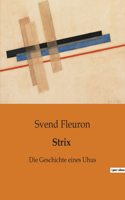 Strix: Die Geschichte eines Uhus