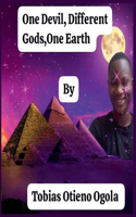 One Devil, Different Gods, One Earth