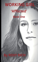 WORKING GIRL 'Afflicted' Book One