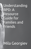 Understanding BPD: A Resource Guide for Families and Friends