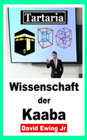 Tartaria - Wissenschaft der Kaaba
