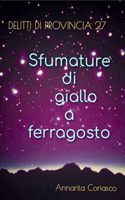 Sfumature di giallo a ferragosto