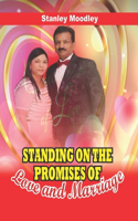 Standing on the Promises of Love and Marriage