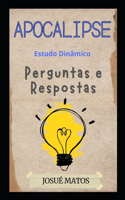 Apocalipse: Perguntas Inteligentes, Respostas e Referências Bíblicas
