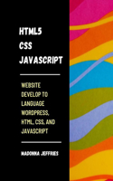 HTML5 / CSS / Javascript: Website Develop To Language WordPress, HTML, CSS, And JavaScript