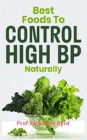 Best Food to Control High BP Naturally