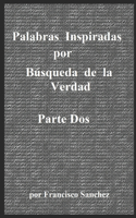 Palabras Inspiradas por Búsqueda de la Verdad