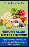 Fibromyalgia Diet For Beginners