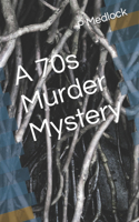 A 70s Murder Mystery