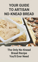 Your Guide To Artisan No-Knead Bread