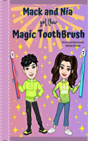 Mack and Nia Got Their Magic Toothbrush