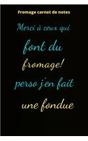 Fromage carnet de notes