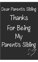 Dear Parent's Sibling, Thanks For Being My Parent's Sibling
