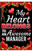 My Heart Belongs To An Awesome Manager: Valentine Gift, Best Gift For Manager